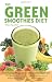 Books : Green Smoothies Diet: The Natural Program for Extraordinary Health [Paperback]