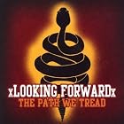 The Path We Tread by Looking Forward