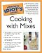 Complete Idiot's Guide to Cooking with Mixes (The Complete Idiot's Guide)