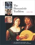 The Humanistic Tradition, Book 3: The European Renaissance , The Reformation, and Global Encounter Gloria K. Fiero, Gloria Fiero