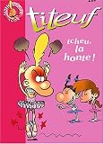 TITEUF T11 : TCHEU LA HONTE