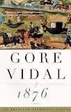 1876: A Novel (Vintage International)
