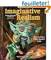 Imaginative Realism: How to Paint What Doesn't Exist