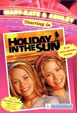Holiday in the Sun (New Adventures of Mary Kate & Ashley)