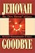 Jehovah Goodbye: The 