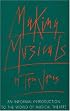 Making Musicals: An Informal Introduction to the World of Musical Theater