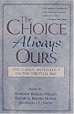 The Choice Is Always Ours: The Classic Anthology on the Spiritual Way