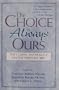 The Choice Is Always Ours: The Classic Anthology on the Spiritual Way