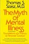 The Myth of Mental Illness: Foundations of a Theory of Personal Conduct
