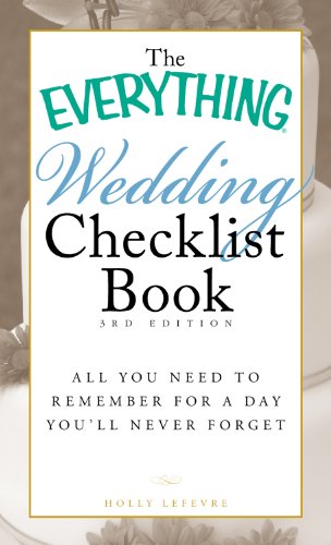 The Everything Wedding Checklist Book: All you need to remember for a day you'll never forget (Everything®)
