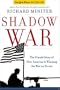 Shadow War: The Untold Story of How Bush Is Winning the War on Terror