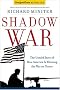Shadow War: The Untold Story of How Bush is Winning the War on Terror Shadow War: The Untold Story of How Bush is Winning the War on Terror