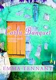 Corfu Banquet: A Seasonal Memoir with Recipes
