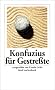 Konfuzius f�r Gestre�te (insel taschenbuch)