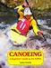 Book Canoeing: A Beginner's Guide to the Kayak