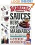 Barbecue! Bible : Sauces, Rubs, and Marinades, Bastes, Butters, and Glazes
