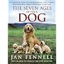 The Seven Ages of Your Dog: A Complete Guide to Understanding and Caring for Your Dog, from Puppyhood to Old Age