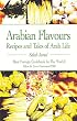 Arabian Flavours: Recipes and Tales of Arab Life