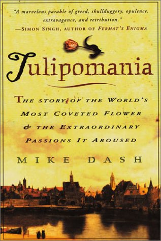 Tulipomania: The Story of the World's Most Coveted Flower and the Extraordinary Passions It Aroused under Large Print in The Books Store