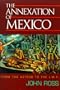 The Annexation of Mexico: From the Aztecs to the IMF