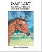 Day Lily: A Chincoteague Pony's Journey