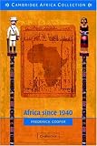 Africa since 1940: The Past of the Present (New Approaches to African History)