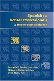 Spanish for Dental Professionals: A Step by Step Handbook