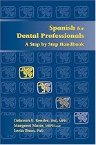 Spanish for Dental Professionals: A Step by Step Handbook