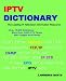 IPTV Dictionary, IP Television, Internet Television and IP CATV