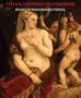 Titian, Tintoretto, Veronese: Rivals in Renaissance Venice
