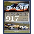 Porsche 917: The Complete Photographic History