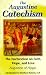 The Augustine Catechism: Enchiridion of Faith, Hope and Love (The Augustine Series, V. 1)