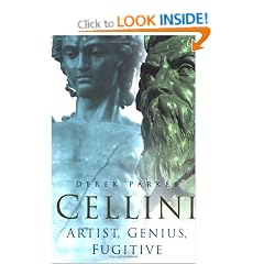 Cellini: Artist, Genius, Fugitive