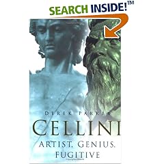 Cellini: Artist, Genius, Fugitive