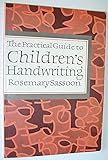The practical guide to children's handwriting