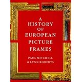 a history of european picture frames
