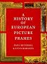 A History of European Picture Frames