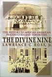 The Divine Nine: The History of African American Fraternities and Sororities