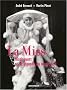 La Miss : Mistinguett ou la l�gende du music-hall