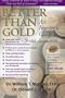 Better Than Gold: An Investor's Guide to Swiss Annuities The Gold-backed, Lawsuit-proof, Ultra-safe Investment