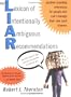 Lexicon Of Intentionally Ambiguous Recommendations (L.I.A.R.)
