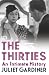 The Thirties: An Intimate History of Britain: Britain in the Thirties