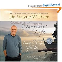 Change Your Thoughts-Change Your Life: Living the Wisdom of the Tao