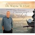 Change Your Thoughts - Change Your Life, 8-CD set: Living the Wisdom of the Tao