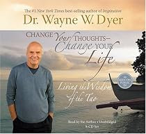 Change Your Thoughts Change Your Life CD: Living the Wisdom of the Tao