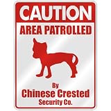 CAUTION  AREA PATROLLED BY CHINESE CRESTED SECURITY CO.  PARKING SIGN DOG