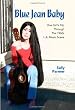Blue Jean Baby: One Girl's Trip Through The 1960s L.A. Music Scene