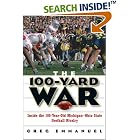 Click here to buy The 100-Yard War: Inside the 100-Year-Old Michigan-Ohio State Football Rivalry by  Greg Emmanuel.