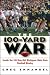 The 100-Yard War: Inside the 100-Year-Old Michigan-Ohio State Football Rivalry
