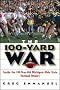The 100-Yard War: Inside the 100-Year-Old Michigan-Ohio State Football Rivalry The 100-Yard War: Inside the 100-Year-Old Michigan-Ohio State Football Rivalry